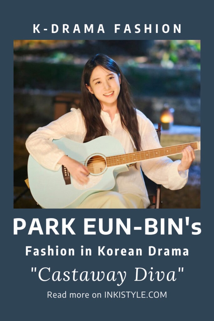 Park Eun-Bin's Fashion in Korean Drama 'Castaway Diva' Episodes 5-8
