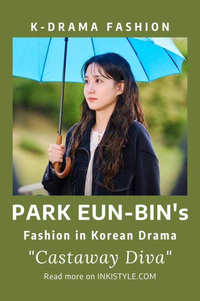 Park Eun-Bin's Fashion in Korean Drama 'Castaway Diva' Episodes 9-12