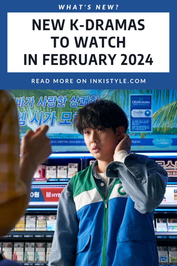 NEW K-DRAMAS TO WATCH IN FEBRUARY 2024
