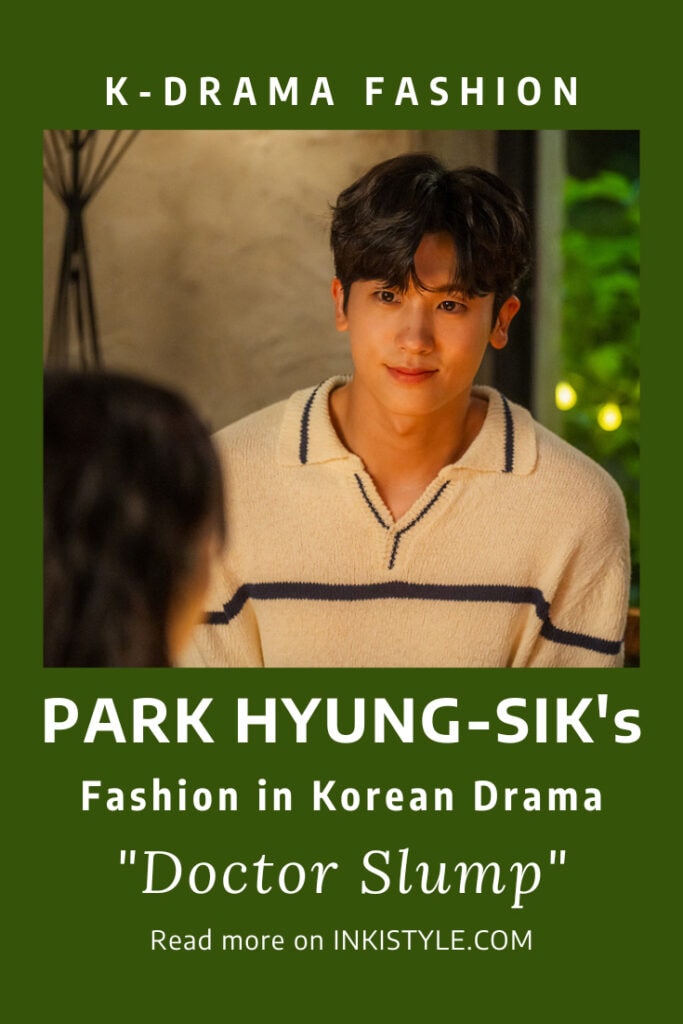 Park Hyung-Sik's Fashion in Korean Drama 'Doctor Slump' Episodes 9-16