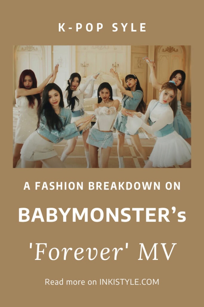 A Fashion Breakdown On BABYMONSTER's Forever MV