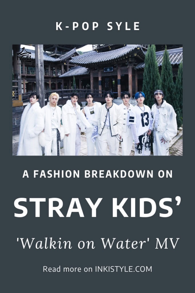 A Fashion Breakdown On STRAY KIDS' Walkin on Water MV