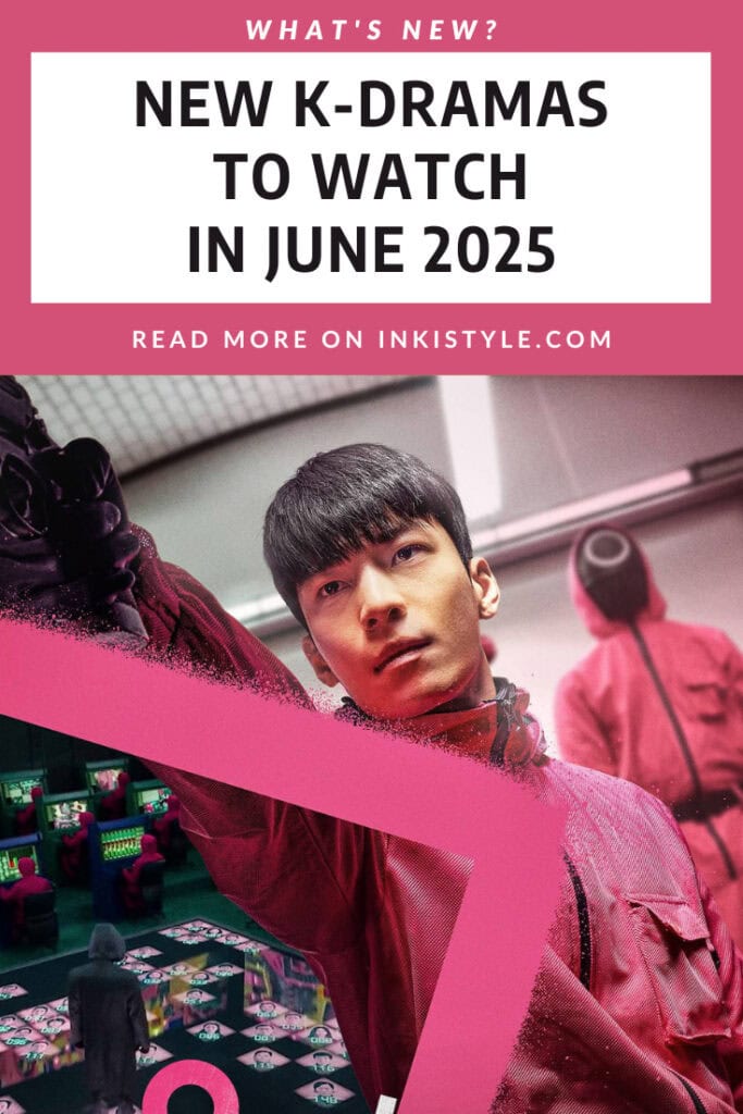 NEW K-DRAMAS TO WATCH IN JUNE 2025