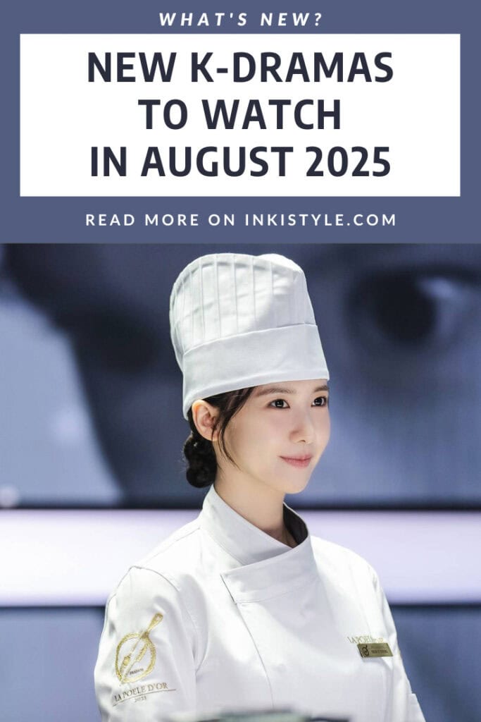 NEW K-DRAMAS TO WATCH IN AUGUST 2025