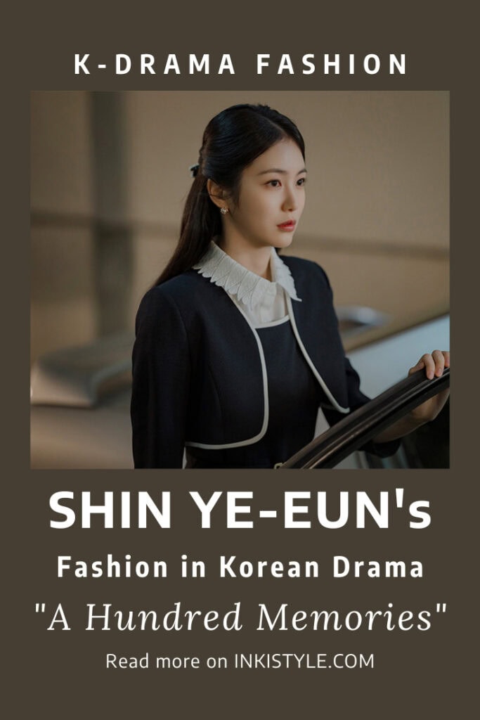 Shin Ye-Eun's Fashion in Korean Drama 'A Hundred Memories'