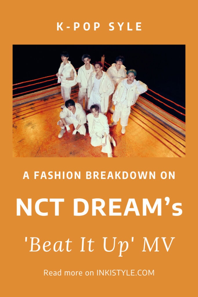 A Fashion Breakdown On NCT DREAM's Beat It Up MV
