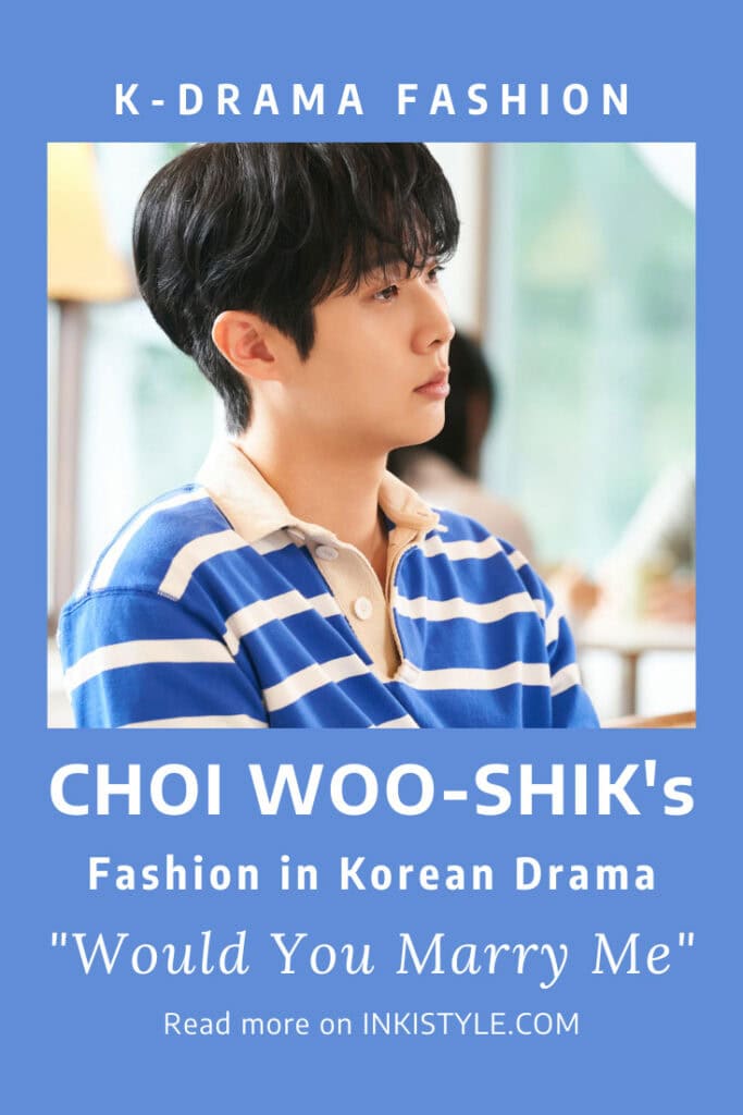 Choi Woo-Shik's Fashion in Korean Drama 'Would You Marry Me'