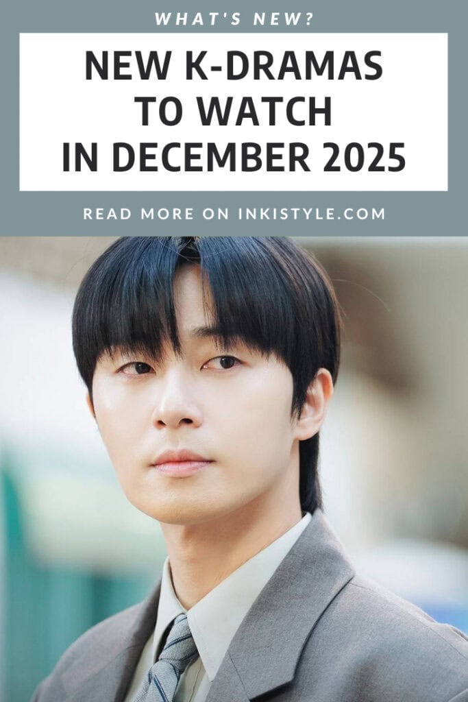 NEW K-DRAMAS TO WATCH IN DECEMBER 2025
