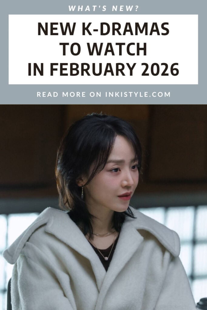 NEW K-DRAMAS TO WATCH IN FEBRUARY 2026