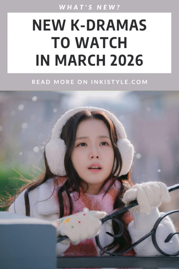 NEW K-DRAMAS TO WATCH IN MARCH 2026