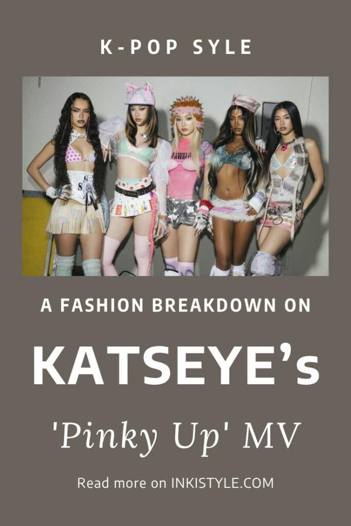 A Fashion Breakdown On KATSEYE's Pinky Up MV