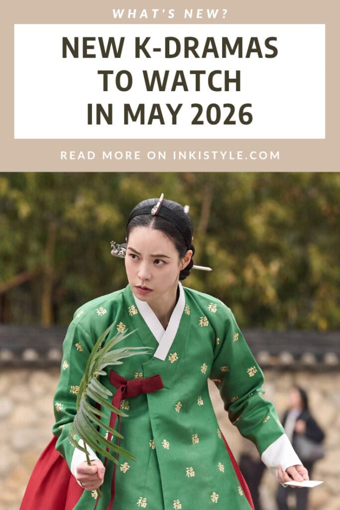 NEW K-DRAMAS TO WATCH IN MAY 2026